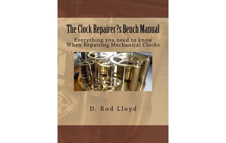 The Clock Repairer?s Bench Manual