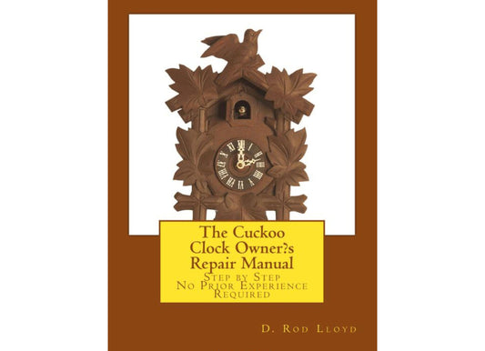 The Cuckoo Clock Owner?s Repair Manual