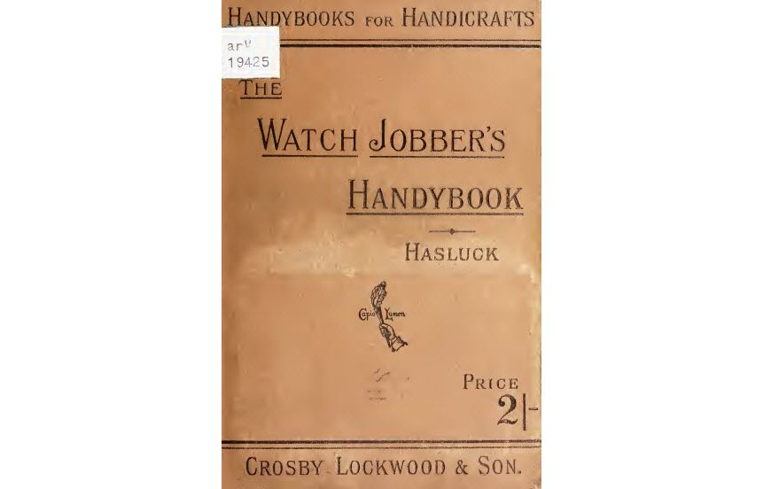 THE WATCH JOBBER'S HANDYBOOK 1887